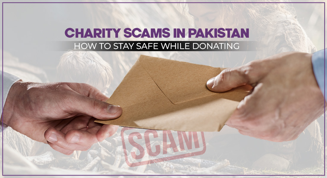 Charity Scams in Pakistan